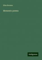 Memento poems | Eliza Browne | Taschenbuch | Paperback | Englisch | 2024 | Antigonos Verlag | EAN 9783386816779