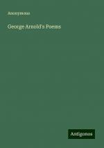 George Arnold's Poems | Anonymous | Taschenbuch | Paperback | Englisch | 2024 | Antigonos Verlag | EAN 9783386814492