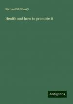 Health and how to promote it | Richard McSherry | Taschenbuch | Paperback | Englisch | 2024 | Antigonos Verlag | EAN 9783386814010