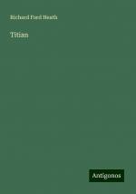 Titian | Richard Ford Heath | Taschenbuch | Paperback | Englisch | 2024 | Antigonos Verlag | EAN 9783386813822