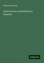 Observations on Metalliferous Deposits | William Henwood | Taschenbuch | Paperback | Englisch | 2024 | Antigonos Verlag | EAN 9783386820943