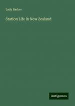 Station Life in New Zealand | Lady Barker | Taschenbuch | Paperback | Englisch | 2024 | Antigonos Verlag | EAN 9783386828253