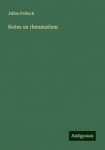 Notes on rheumatism | Julius Pollock | Taschenbuch | Paperback | Englisch | 2024 | Antigonos Verlag | EAN 9783386823883