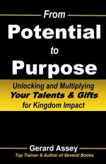 From Potential to Purpose | Unlocking and Multiplying Your Talents & Gifts for Kingdom Impact | Gerard Assey | Taschenbuch | Englisch | 2024 | GERARD ASSEY | EAN 9798227458766