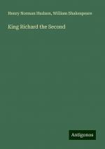 King Richard the Second | Henry Norman Hudson (u. a.) | Taschenbuch | Paperback | Englisch | 2024 | Antigonos Verlag | EAN 9783386698092