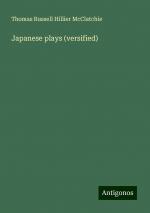 Japanese plays (versified) | Thomas Russell Hillier McClatchie | Taschenbuch | Paperback | Englisch | 2024 | Antigonos Verlag | EAN 9783386698085