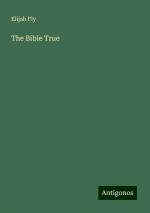The Bible True | Elijah Fly | Taschenbuch | Paperback | Englisch | 2024 | Antigonos Verlag | EAN 9783386863063