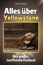 Alles über Yellowstone - Komplett in Farbe | Das große, inoffizielle Fanbuch | Steve Mekkis | Taschenbuch | 84 S. | Deutsch | 2024 | FlipFlop | EAN 9783759101051