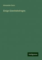 Einige Eisenbahnfragen | Alexander Dorn | Taschenbuch | Paperback | 36 S. | Deutsch | 2024 | Antigonos Verlag | EAN 9783386469180