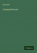 Condensed Novels | Bret Harte | Taschenbuch | Paperback | Englisch | 2024 | Antigonos Verlag | EAN 9783386870764