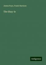 The Shay-le | James Payn (u. a.) | Taschenbuch | Paperback | Englisch | 2024 | Antigonos Verlag | EAN 9783386870597