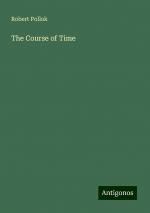 The Course of Time | Robert Pollok | Taschenbuch | Paperback | Englisch | 2024 | Antigonos Verlag | EAN 9783386873857