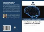 Smartphone-gesteuerter motorisierter Rollstuhl | Ein mit einer App erstelltes Kindermodell eines smartphonegesteuerten Rollstuhls | Mariane Ribeiro Da Silva Rodrigues | Taschenbuch | Paperback | 52 S.