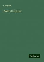 Modern Scepticism | C. Ellicott | Taschenbuch | Paperback | Englisch | 2024 | Antigonos Verlag | EAN 9783386884921