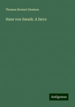 Hans von Smash. A farce | Thomas Stewart Denison | Taschenbuch | Paperback | Englisch | 2024 | Antigonos Verlag | EAN 9783386799744