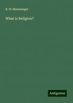 What is Religion? | R. W. Memminger | Taschenbuch | Paperback | Englisch | 2024 | Antigonos Verlag | EAN 9783386241830