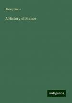 A History of France | Anonymous | Taschenbuch | Paperback | Englisch | 2024 | Antigonos Verlag | EAN 9783386236713