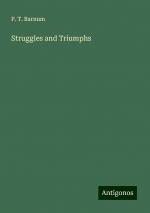 Struggles and Triumphs | P. T. Barnum | Taschenbuch | Paperback | Englisch | 2024 | Antigonos Verlag | EAN 9783386236683