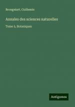 Annales des sciences naturelles | Tome 5, Botaniques | Brongniart (u. a.) | Taschenbuch | Paperback | Französisch | 2024 | Antigonos Verlag | EAN 9783386093910