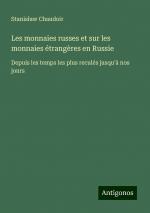 Les monnaies russes et sur les monnaies étrangères en Russie | Depuis les temps les plus reculés jusqu'à nos jours | Stanis¿aw Chaudoir | Taschenbuch | Paperback | Französisch | 2024