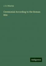 Ceremonial According to the Roman Rite | J. D. Hilarius | Taschenbuch | Paperback | Englisch | 2024 | Antigonos Verlag | EAN 9783386273701