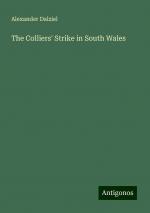 The Colliers' Strike in South Wales | Alexander Dalziel | Taschenbuch | Paperback | Englisch | 2024 | Antigonos Verlag | EAN 9783386272032