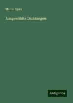 Ausgewählte Dichtungen | Martin Opitz | Taschenbuch | Paperback | 376 S. | Deutsch | 2024 | Antigonos Verlag | EAN 9783386125161