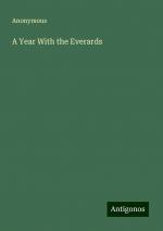 A Year With the Everards | Anonymous | Taschenbuch | Paperback | Englisch | 2024 | Antigonos Verlag | EAN 9783386121828