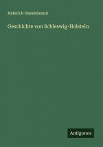 Geschichte von Schleswig-Holstein | Heinrich Handelmann | Taschenbuch | 140 S. | Deutsch | 2024 | Antigonos Verlag | EAN 9783386301121