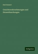 Gesichtswahrnehmungen und Sinnestäuschungen | Emil Emmert | Taschenbuch | Paperback | 68 S. | Deutsch | 2024 | Antigonos Verlag | EAN 9783386300957