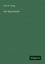 Our deportment | John H. Young | Taschenbuch | Paperback | Englisch | 2024 | Antigonos Verlag | EAN 9783388011073