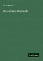 On Australian Amphipoda | W. A. Haswell | Taschenbuch | Paperback | Englisch | 2024 | Antigonos Verlag | EAN 9783388007717