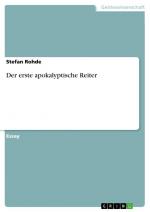 Der erste apokalyptische Reiter | Stefan Rohde | Taschenbuch | Booklet | 16 S. | Deutsch | 2010 | GRIN Verlag | EAN 9783640615384