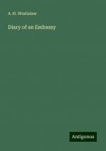 Diary of an Embassy | A. H. Wratislaw | Taschenbuch | Paperback | Englisch | 2024 | Antigonos Verlag | EAN 9783386897945