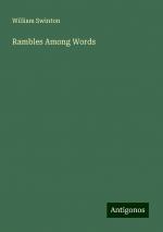 Rambles Among Words | William Swinton | Taschenbuch | Paperback | Englisch | 2024 | Antigonos Verlag | EAN 9783386227858