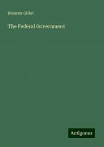 The Federal Government | Ransom Gillet | Taschenbuch | Paperback | Englisch | 2024 | Antigonos Verlag | EAN 9783386227452