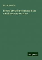 Reports of Cases Determined in the Circuit and District Courts | Matthew Deady | Taschenbuch | Paperback | Englisch | 2024 | Antigonos Verlag | EAN 9783386230780