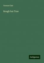 Rough but True | Vernon Clair | Taschenbuch | Paperback | Englisch | 2024 | Antigonos Verlag | EAN 9783386232111