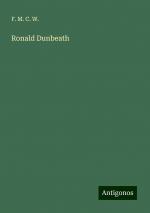 Ronald Dunbeath | F. M. C. W. | Taschenbuch | Paperback | Englisch | 2024 | Antigonos Verlag | EAN 9783386232104