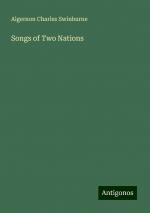 Songs of Two Nations | Algernon Charles Swinburne | Taschenbuch | Paperback | Englisch | 2024 | Antigonos Verlag | EAN 9783388250649