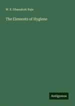 The Elements of Hygiene | W. E. Dhanakoti Raju | Taschenbuch | Paperback | Englisch | 2024 | Antigonos Verlag | EAN 9783388246864