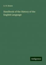 Handbook of the History of the English Language | A. H. Keane | Taschenbuch | Paperback | Englisch | 2024 | Antigonos Verlag | EAN 9783388246475