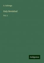 Italy Revisited | Vol. 2 | A. Gallenga | Taschenbuch | Paperback | Englisch | 2024 | Antigonos Verlag | EAN 9783388246192