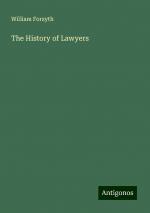 The History of Lawyers | William Forsyth | Taschenbuch | Paperback | Englisch | 2024 | Antigonos Verlag | EAN 9783388246086