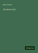 The Better Self | Hain Friswell | Taschenbuch | Paperback | Englisch | 2024 | Antigonos Verlag | EAN 9783388240770