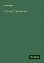 The Young Step-Mother | Anonymous | Taschenbuch | Paperback | Englisch | 2024 | Antigonos Verlag | EAN 9783388240039