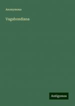 Vagabondiana | Anonymous | Taschenbuch | Paperback | Englisch | 2024 | Antigonos Verlag | EAN 9783388239941