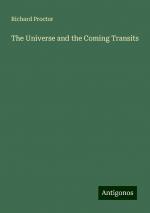 The Universe and the Coming Transits | Richard Proctor | Taschenbuch | Paperback | Englisch | 2024 | Antigonos Verlag | EAN 9783388239255