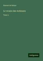 Le vicaire des Ardennes | Tome 2 | Honoré de Balzac | Taschenbuch | Paperback | Französisch | 2024 | Antigonos Verlag | EAN 9783388116389