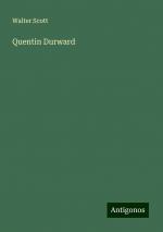 Quentin Durward | Walter Scott | Taschenbuch | Paperback | Englisch | 2024 | Antigonos Verlag | EAN 9783388244884